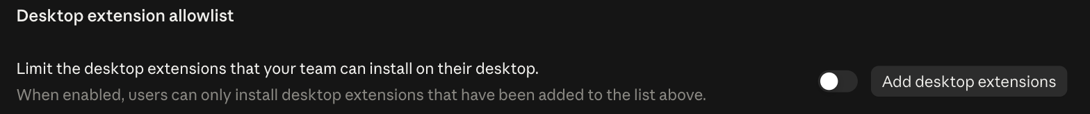 Claude Enterprise admin console desktop extension allowlist, with the enforcement toggle switched off beside the option to add extensions
